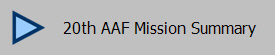20th AAF Mission Summary